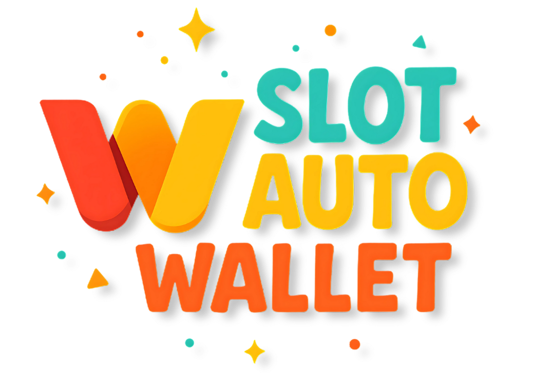 Slotauto-wallet เว็บพนันออนไลน์ครบวงจร ฝาก-ถอนไวด้วยระบบออโต้